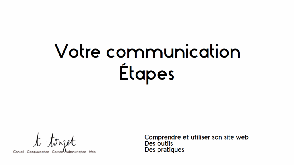 votre communication par étapes